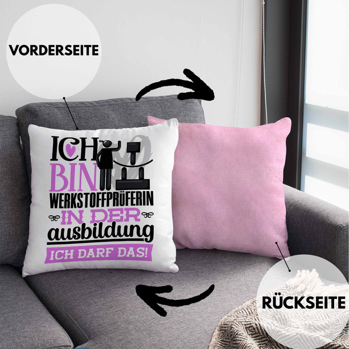 Werkstoffprüferin Ausbildung Start Geschenk Kissen mit Füllung 40x40 Ich Bin Werkstoffprüferin In Der Ausbildung Ich Darf Das Geschenkidee (Grau) Rosa Trendation