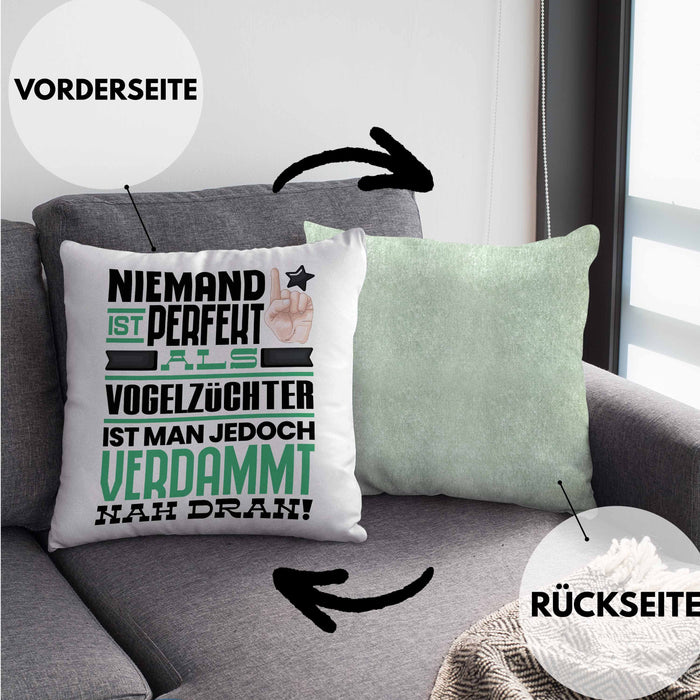 Vogelzüchter Geschenk Kissen mit Füllung 40x40 Lustige Geschenkidee für Vogelzüchter Geburtstag Niemand Ist Perfekt Aber Als Vogelzüchter Ist Man Nah Dran (Grau) Grün Trendation