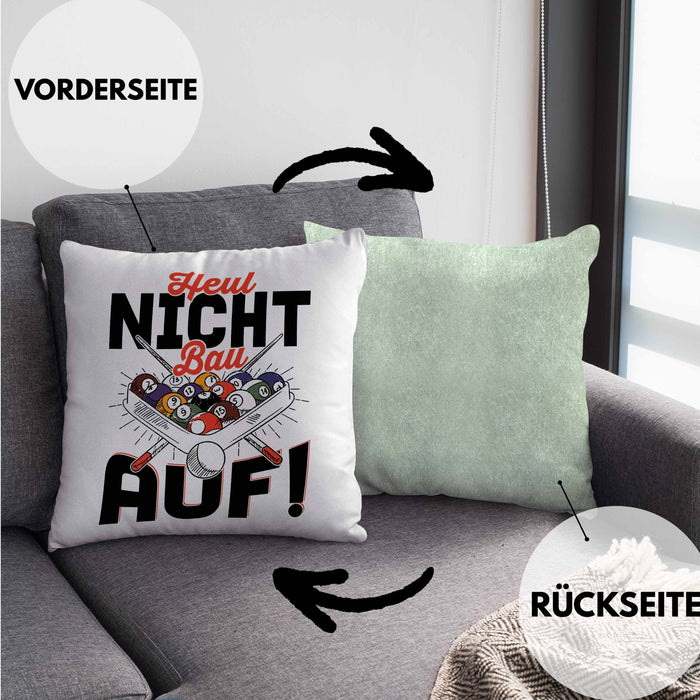 Pool Billard Kissen mit Füllung 40x40 Geschenk Billiard-Spieler Geschenkidee Sprüche Heul Nicht Bau Auf (Grau) Grün Trendation