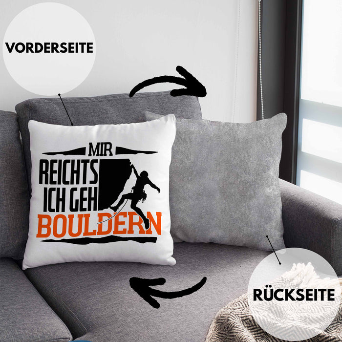 Klettern Kissen mit Füllung 40x40 Geschenk mit Bouldern Motiv Mir Reichts Ich Geh Bouldern (Grau) Grau Trendation