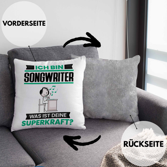Songwriter Kissen mit Füllung 40x40 Geschenk für Songwriter Geburtstag Lustiger Spruch Was Ist Deine Superkraft (Grau) Grau Trendation