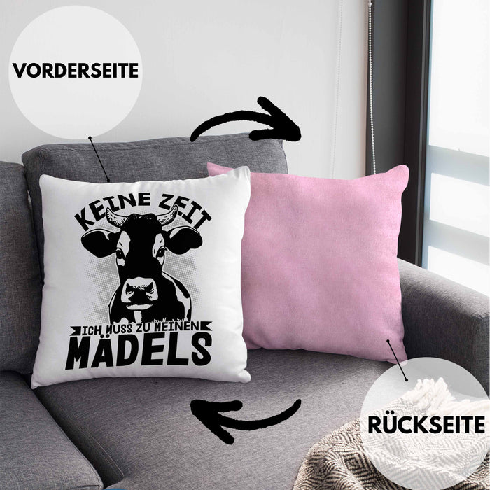 Landwirt Bauer Kissen mit Füllung 40x40 Geschenk Keine Zeit Ich Muss Zu Meinen Mädels Kuh Rind Grafik (Grau) Rosa Trendation