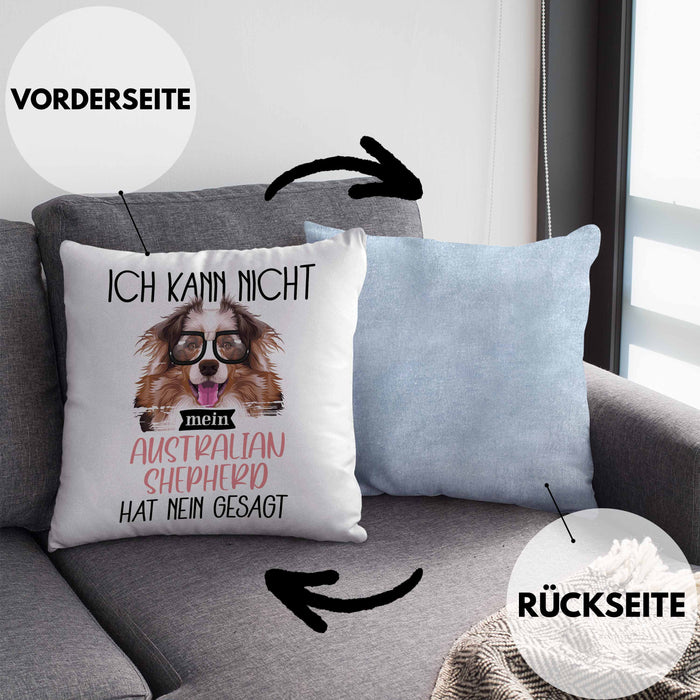 Australian Shepherd Besitzer Kissen mit Füllung 40x40 Geschenk Lustiger Spruch Geschenkidee Ich Kann Nicht Mein Australian Shepherd Hat Nein Gesagt (Grau) Blau Trendation