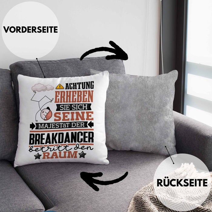 Breakdancer Geschenk Kissen mit Füllung 40x40 Lustiger Spruch Erheben Sie Sich Der Breakdancer Betritt den Raum (Grau) Grau Trendation