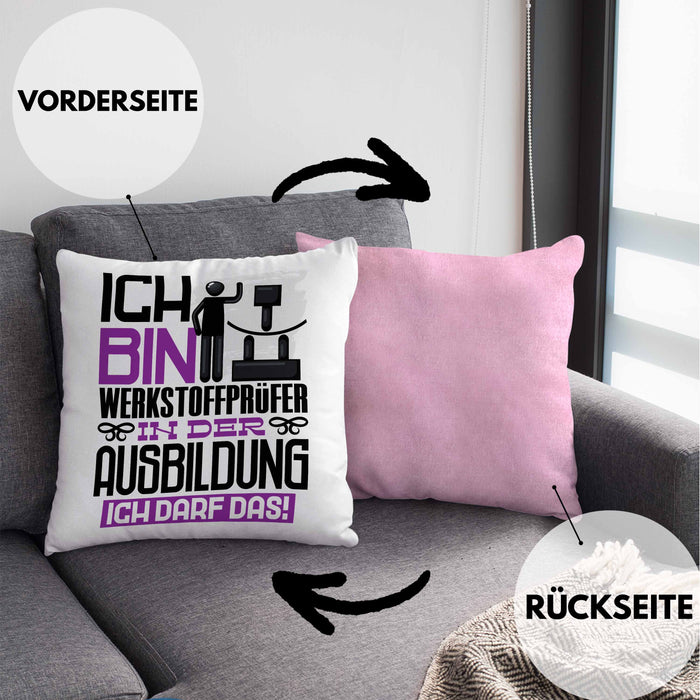 Werkstoffprüfer Ausbildung Kissen mit Füllung 40x40 Geschenk Ich Bin Werkstoffprüfer In Der Ausbildung Ich Darf Das Geschenkidee Spruch (Grau) Rosa Trendation