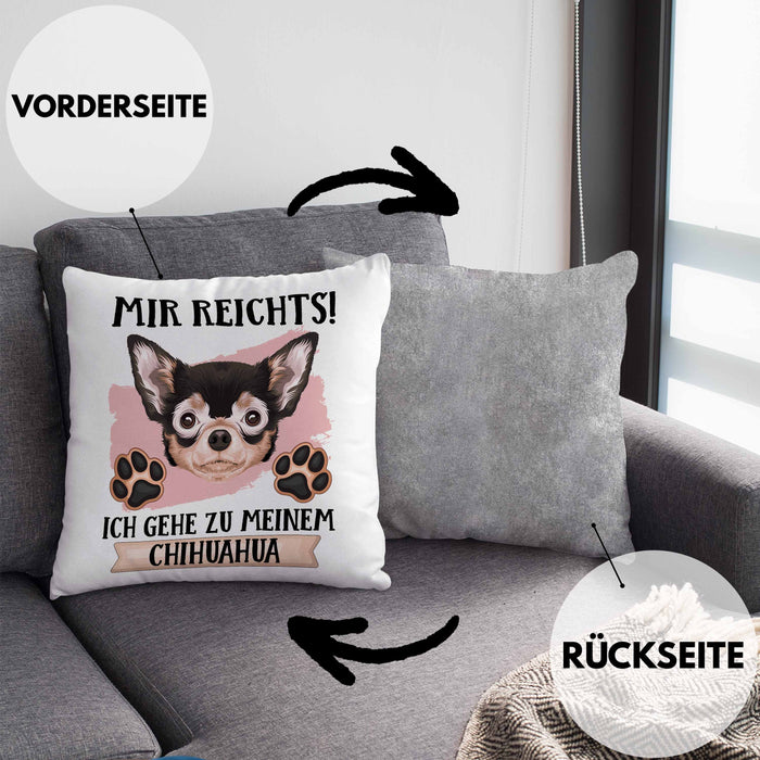 Chihuahua Besitzer Kissen mit Füllung 40x40 Geschenk Lustiger Spruch Geschenkidee Mir Reichts Ich Geh Zu Meinem Chihuahua (Grau) Grau Trendation
