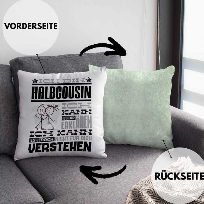 Halbcousin Geschenk Kaffee-Kissen mit Füllung 40x40 Geschenkidee für Halbcousin Ich Bin Halbcousin Ich Kann Es Dir Erklären Jedoch Nicht Für Dich Verstehen Spruch Lustig (Grau) Grün Trendation