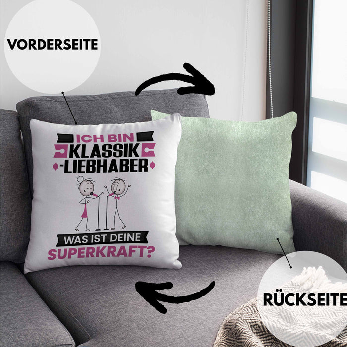 Klassikliebhaber Kissen mit Füllung 40x40 Geschenk für Klassikliebhaber Geburtstag Lustiger Spruch Was Ist Deine Superkraft (Grau) Grün Trendation
