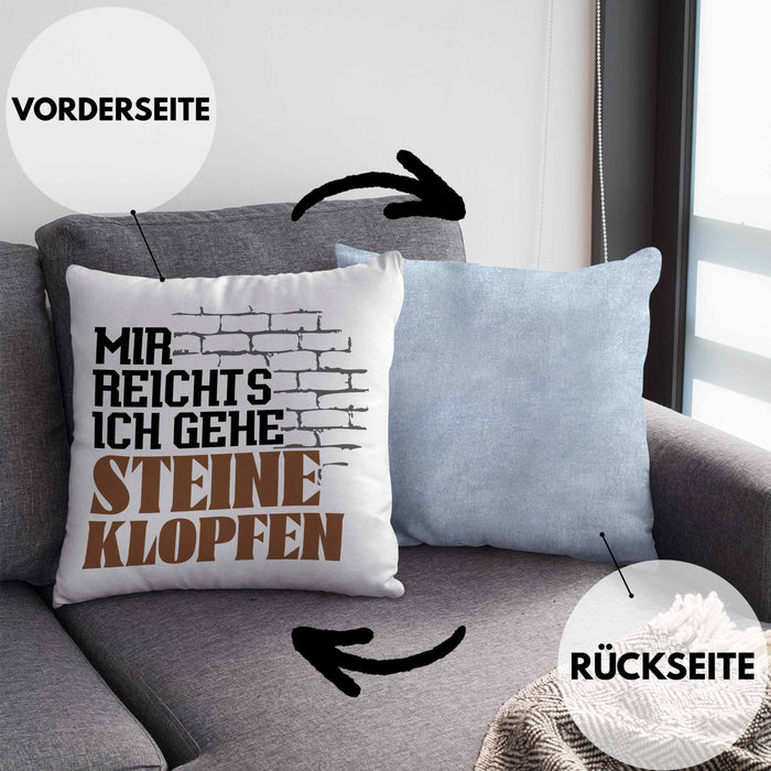 Steinmetz Kissen mit Füllung 40x40 Geschenk Spruch Geschenkidee Mir Reichts Ich Gehe Steine Klopfen (Grau) Blau Trendation