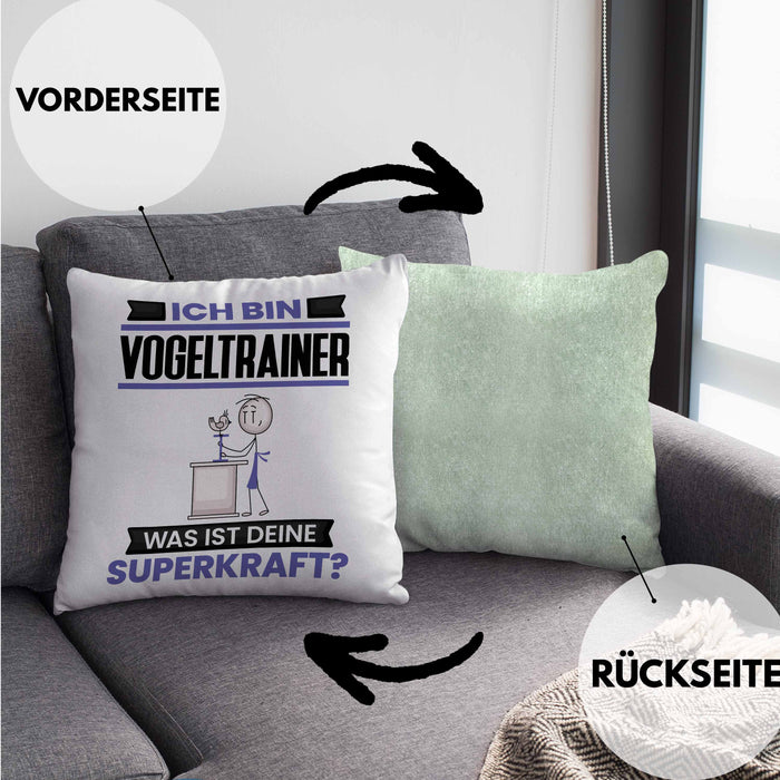 Vogeltrainer Kissen mit Füllung 40x40 Geschenk für Vogeltrainer Geburtstag Lustiger Spruch Was Ist Deine Superkraft (Grau) Grün Trendation