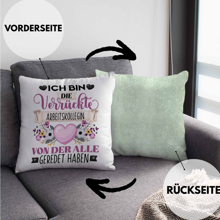 Arbeitskollegin Kissen mit Füllung 40x40 Geschenk Lustiger Spruch Geschenkidee Ich Bin Die Verrückte Arbeitskollegin Von Der Alle Geredet Haben (Grau) Grün Trendation