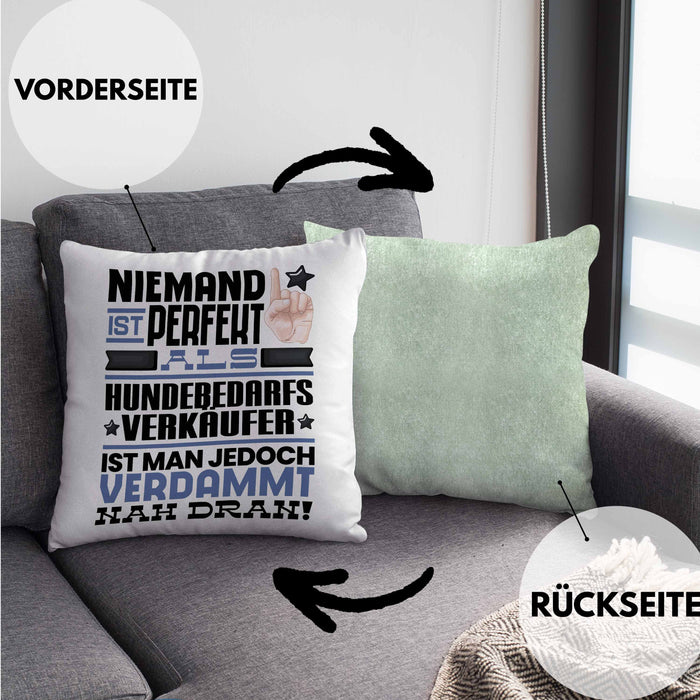 Hundebedarfsverkäufer Geschenk Kissen mit Füllung 40x40 Lustige Geschenkidee für Hundebedarfsverkäufer Geburtstag Niemand Ist Perfekt Aber Als Hundebedarfsverkäufer Ist Man Nah Dran (Grau) Grün Trendation