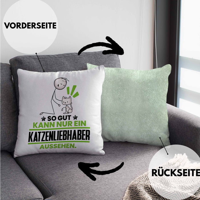 Katzenliebhaber Geschenk Kissen mit Füllung 40x40 So Gut Kann Nur Ein Katzenliebhaber Aussehen Geschenkidee (Grau) Grün Trendation