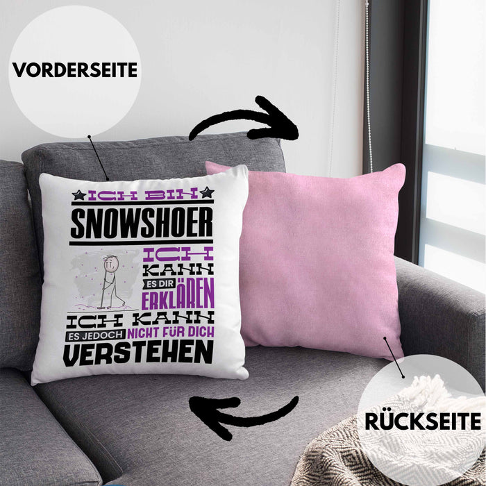 Snowshoer Geschenk Kaffee-Kissen mit Füllung 40x40 Geschenkidee für Snowshoer Ich Bin Snowshoer Ich Kann Es Dir Erklären Jedoch Nicht Für Dich Verstehen Spruch Lustig (Grau) Rosa Trendation