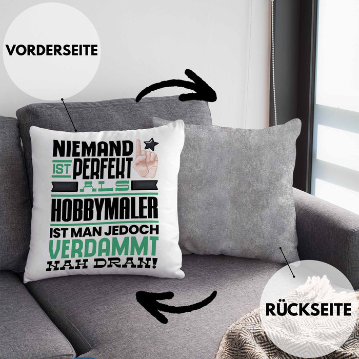 Hobbymaler Geschenk Kissen mit Füllung 40x40 Lustige Geschenkidee für Hobbymaler Geburtstag Niemand Ist Perfekt Aber Als Hobbymaler Ist Man Nah Dran (Grau) Grau Trendation