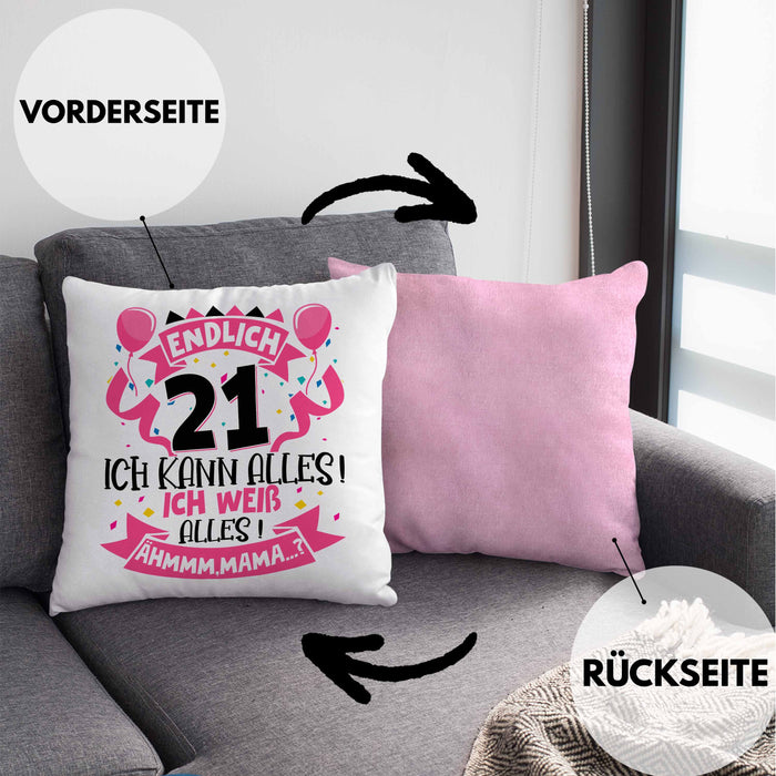 21. Geburtstag Geschenk Kissen mit Füllung 40x40 Frauen Mädchen Geschenkidee Endlich 21 Ich Kann Alles Ich Weiß Alles Ähm Mama (Grau) Rosa Trendation