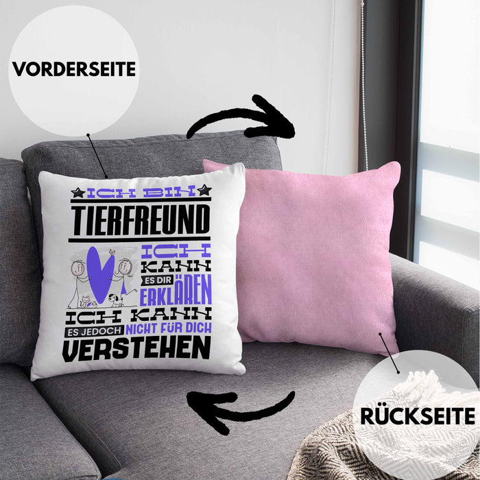 Tierfreund Geschenk Kaffee-Kissen mit Füllung 40x40 Geschenkidee für Tierfreund Ich Bin Tierfreund Ich Kann Es Dir Erklären Jedoch Nicht Für Dich Verstehen Spruch Lustig (Grau) Rosa Trendation