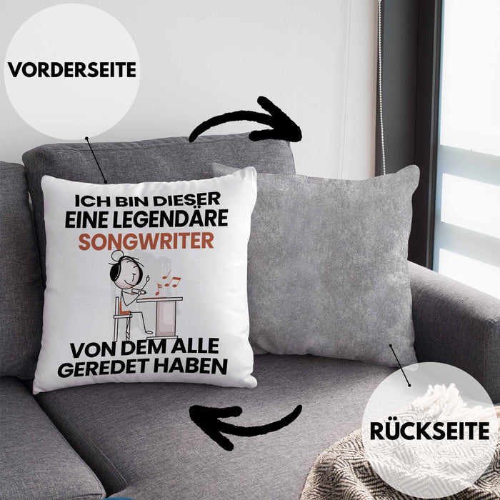 Songwriter Geschenk Kissen mit Füllung 40x40 Lustige Geschenkidee Geburtstag für Songwriter Ich Bin Dieser Legendäre Songwriter Von Dem Alle Geredet Haben (Grau) Grau Trendation
