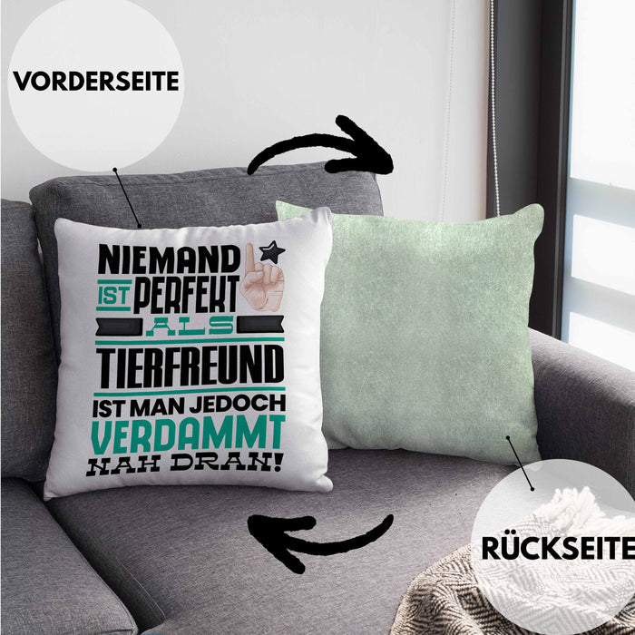 Tierfreund Geschenk Kissen mit Füllung 40x40 Lustige Geschenkidee für Tierfreund Geburtstag Niemand Ist Perfekt Aber Als Tierfreund Ist Man Nah Dran (Grau) Grün Trendation