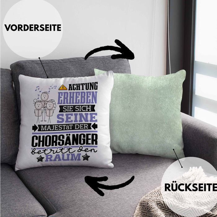 Chorsänger Geschenk Kissen mit Füllung 40x40 Lustiger Spruch Erheben Sie Sich Der Chorsänger Betritt den Raum (Grau) Grün Trendation