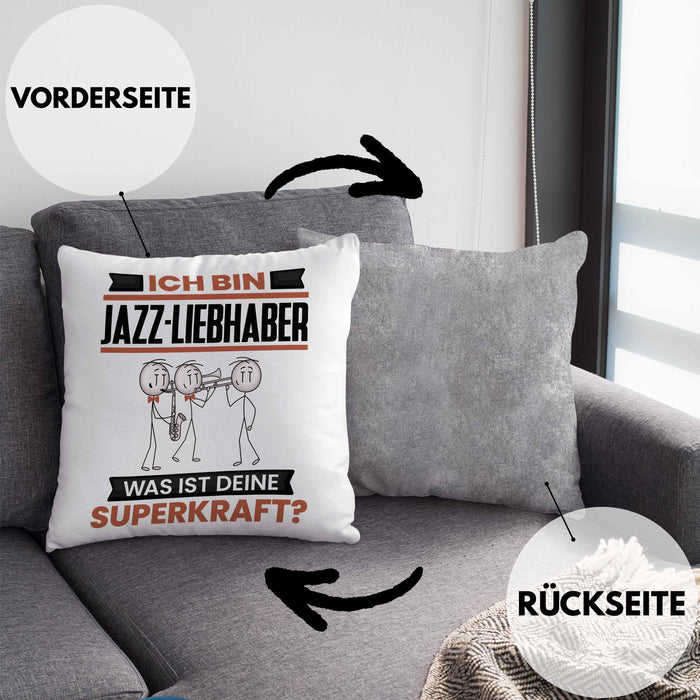Jazz-Liebhaber Kissen mit Füllung 40x40 Geschenk für Jazz-Liebhaber Geburtstag Lustiger Spruch Was Ist Deine Superkraft (Grau) Grau Trendation