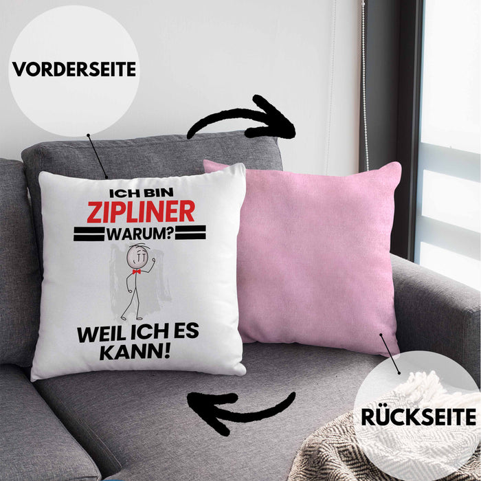Zipliner Geschenk Kissen mit Füllung 40x40 Lustiger Spruch Ich Bin Zipliner Warum Weil Ich Es Kann Geschenkidee Bester Zipliner Geburtstag (Grau) Rosa Trendation
