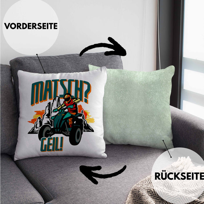 Lustige Kissen mit Füllung 40x40 für Quad-Fans Spruch Matsch? Geil! Quad Fahrer Geschenkidee (Grau) Grün Trendation