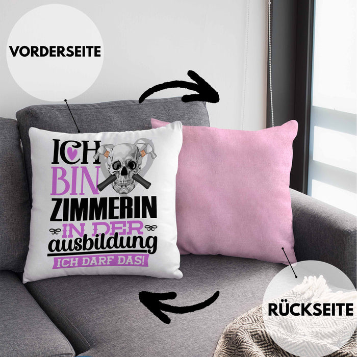 Zimmerin Ausbildung Start Geschenk Kissen mit Füllung 40x40 Ich Bin Zimmerin In Der Ausbildung Ich Darf Das Geschenkidee (Grau) Rosa Trendation