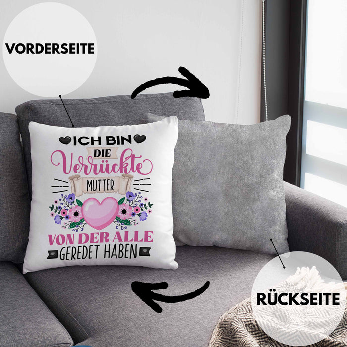 Mutter Kissen mit Füllung 40x40 Geschenk Lustiger Spruch Geschenkidee Ich Bin Die Verrückte Mutter Von Der Alle Geredet Haben (Grau) Grau Trendation