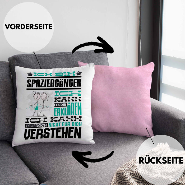 Spaziergänger Geschenk Kaffee-Kissen mit Füllung 40x40 Geschenkidee für Spaziergänger Ich Bin Spaziergänger Ich Kann Es Dir Erklären Jedoch Nicht Für Dich Verstehen Spruch Lustig (Grau) Rosa Trendation