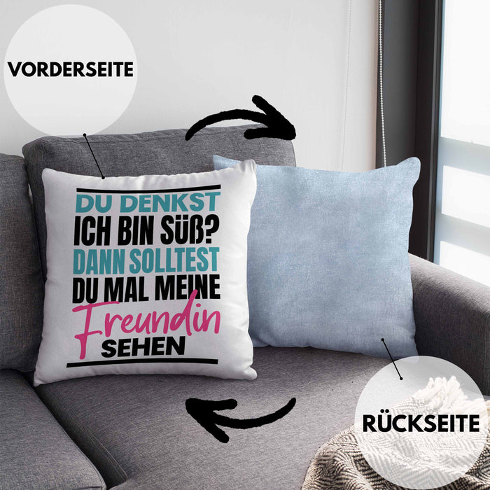 Du Denkst Ich Bin Süß Dann Solltest Du Mal Meine Freundin Sehen Kissen mit Füllung 40x40 Geschenk Spruch Eifersüchtige Freundin (Grau) Blau Trendation
