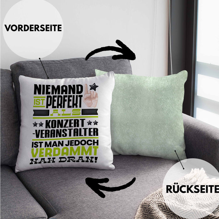 Konzertveranstalter Geschenk Kissen mit Füllung 40x40 Lustige Geschenkidee für Konzertveranstalter Geburtstag Niemand Ist Perfekt Aber Als Konzertveranstalter Ist Man Nah Dran (Grau) Grün Trendation