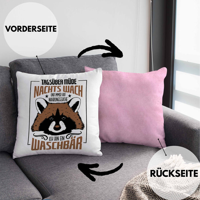 Waschbär Kissen mit Füllung 40x40 Geschenk Tagsüber Müde Nachts Wach Lustiger Spruch Frauen Nachtaktiv (Grau) Rosa Trendation