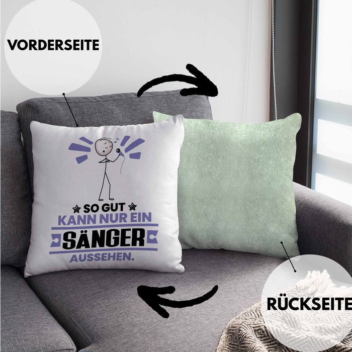 Sänger Geschenk Kissen mit Füllung 40x40 So Gut Kann Nur Ein Sänger Aussehen Geschenkidee (Grau) Grün Trendation