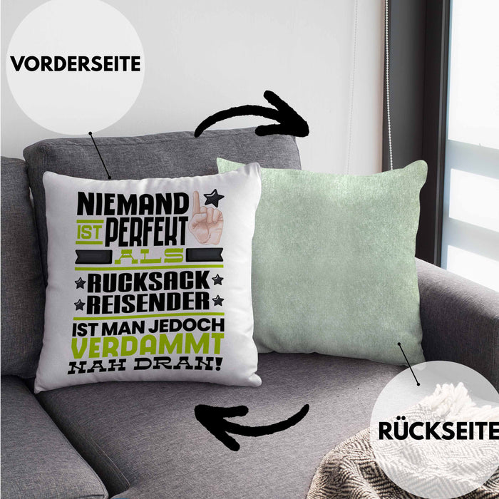 Rucksackreisender Geschenk Kissen mit Füllung 40x40 Lustige Geschenkidee für Rucksackreisender Geburtstag Niemand Ist Perfekt Aber Als Rucksackreisender Ist Man Nah Dran (Grau) Grün Trendation