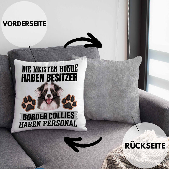 Border Collies Besitzer Kissen mit Füllung 40x40 Geschenk Lustiger Spruch Geschenkidee Besitzerin Border Collies Haben Personal (Grau) Grau Trendation