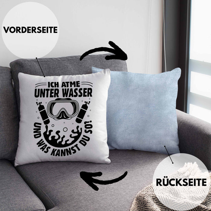 Taucher Kissen mit Füllung 40x40 Geschenkidee Männer Frauen Tauch-Profi Geschenk Ich Atme Unter Wasser Und Was Kannst Du So Häferl (Grau) Blau Trendation