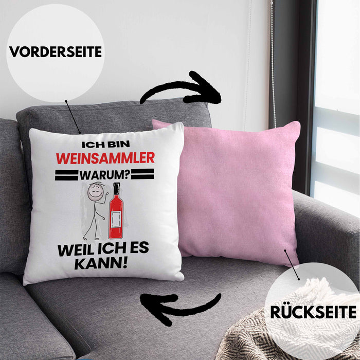 Weinsammler Geschenk Kissen mit Füllung 40x40 Lustiger Spruch Ich Bin Weinsammler Warum Weil Ich Es Kann Geschenkidee Bester Weinsammler Geburtstag (Grau) Rosa Trendation