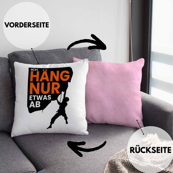Lustige Kletter-Kissen mit Füllung 40x40 "Ich häng nur etwas ab" Geschenkidee für Boulder- und Kletter-Fans (Grau) Rosa Trendation