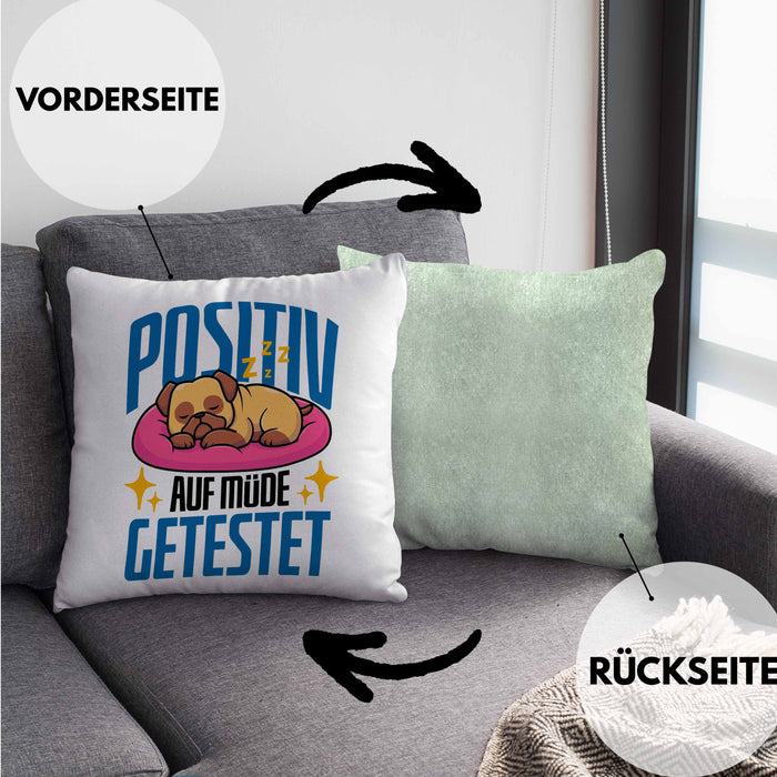 Lustige Kissen mit Füllung 40x40 "Positiv auf Müde Getestet" - Geschenkidee für Hunde-Liebhaber (Grau) Grün Trendation
