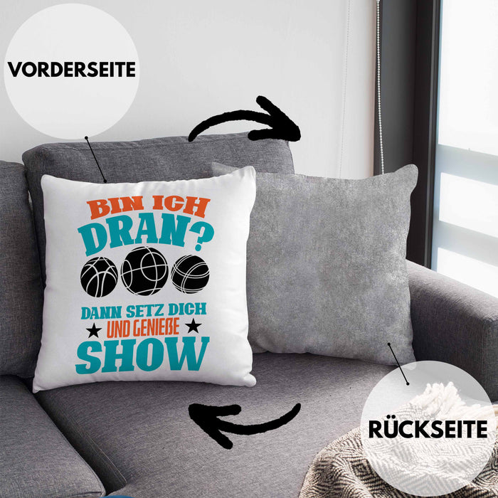 Boule Kissen mit Füllung 40x40 "Bin Ich Dran Dann Setz Dich Hin Und Genieße Die Show" Geschenk für Boule-Fans mit Spruch (Grau) Grau Trendation