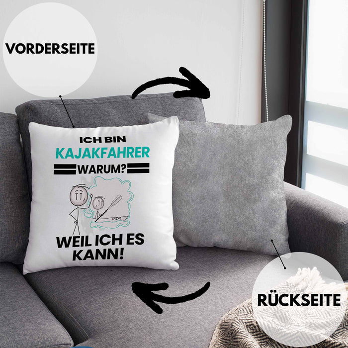 Kajakfahrer Geschenk Kissen mit Füllung 40x40 Lustiger Spruch Ich Bin Kajakfahrer Warum Weil Ich Es Kann Geschenkidee Bester Kajakfahrer Geburtstag (Grau) Grau Trendation