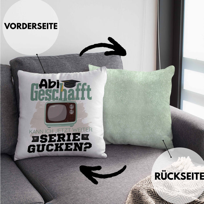 Abi Geschafft Abitur Prüfung Bestanden Kissen mit Füllung 40x40 Geschenk Kann Ich Jetzt Weiter Serie Gucken Serienjunkie Geschenkidee (Grau) Grün Trendation