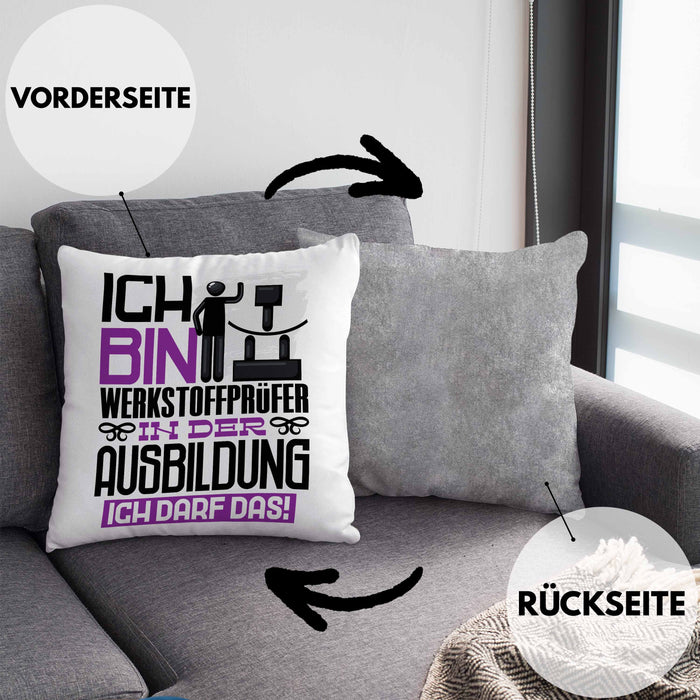 Werkstoffprüfer Ausbildung Kissen mit Füllung 40x40 Geschenk Ich Bin Werkstoffprüfer In Der Ausbildung Ich Darf Das Geschenkidee Spruch (Grau) Grau Trendation