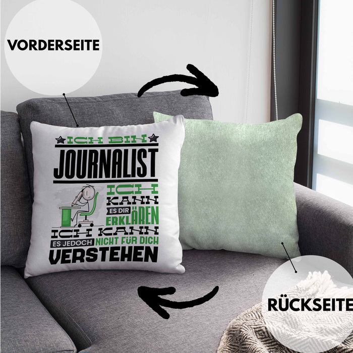 Journalist Geschenk Kissen mit Füllung 40x40 Geschenkidee für Journalist Geburtstag Lustiger Spruch Ich Bin Journalist Ich Kann Es Dir Erklären Aber Nicht Für Dich Verstehen (Grau) Grün Trendation