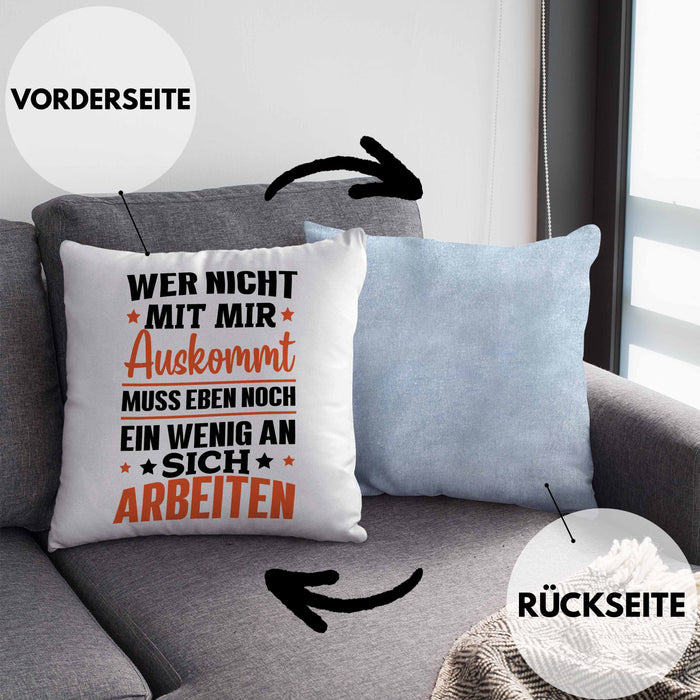 Wer Nicht Mit Mir Auskommt Muss Eben Noch Ein Wenig An Sich Arbeiten Kissen mit Füllung 40x40 Spruch (Grau) Blau Trendation