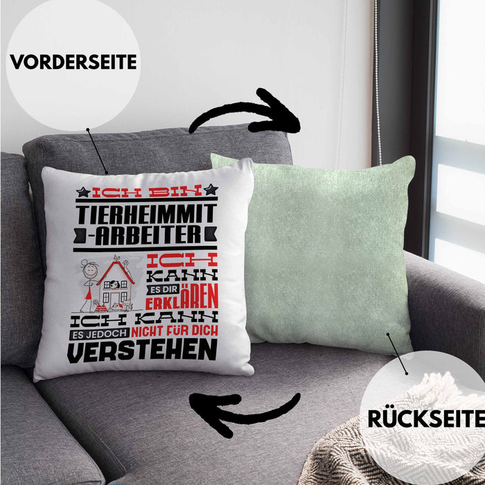 Tierheimmitarbeiter Geschenk Kaffee-Kissen mit Füllung 40x40 Geschenkidee für Tierheimmitarbeiter Ich Bin Tierheimmitarbeiter Ich Kann Es Dir Erklären Jedoch Nicht Für Dich Verstehen Spruch Lustig (Grau) Grün Trendation