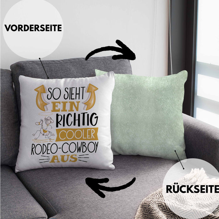 So Sieht Ein Richtig Cooler Rodeo-Cowboy Aus Geschenk Kissen mit Füllung 40x40 Lustiger Spruch Geschenkidee (Grau) Grün Trendation