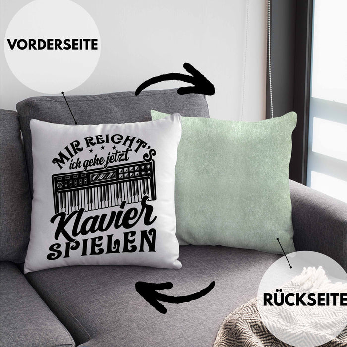 Klavierspieler Kissen mit Füllung 40x40 Geschenk Klavier Mir Reichts Ich Gehe Jetzt Klavier Spielen (Grau) Grün Trendation