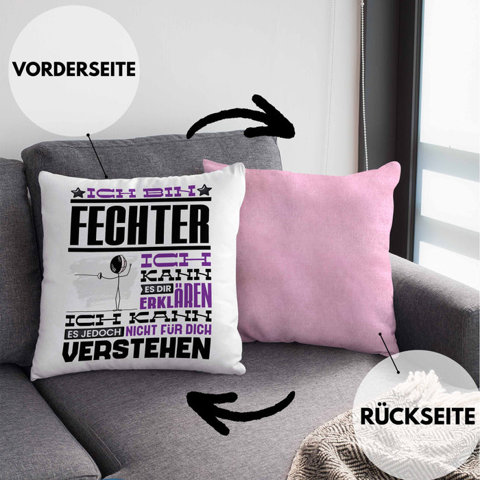 Fechter Geschenk Kaffee-Kissen mit Füllung 40x40 Geschenkidee für Fechter Ich Bin Fechter Ich Kann Es Dir Erklären Jedoch Nicht Für Dich Verstehen Spruch Lustig (Grau) Rosa Trendation